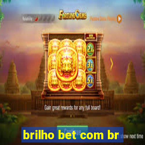 brilho bet com br